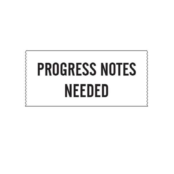Printed Chart Tape - Progress Notes Needed
